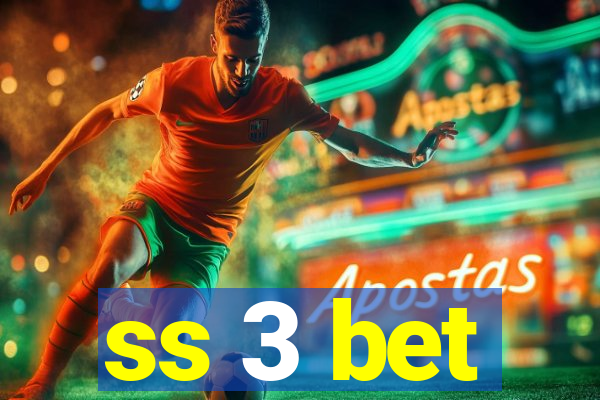 ss 3 bet